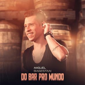 Download track Tá Ficando Embaçado Miguel Bagestan