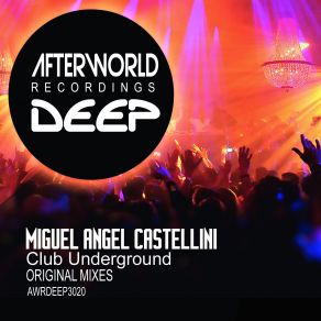 Download track Club Underground Miguel Angel Castellini