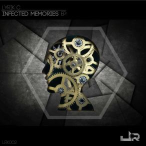 Download track Infected Memories (Original Mix) Lyrik C