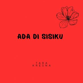 Download track Ada Di Sisiku Tara Kresna