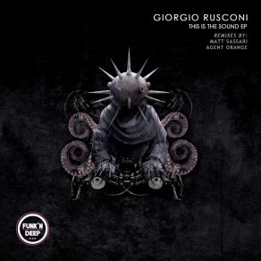 Download track This Is The Sound (Original Mix) Giorgio Rusconi