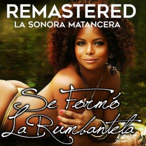 Download track Se Formó La Rumbantela (Remastered) La Sonora Matancera