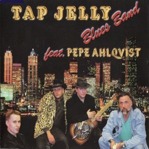 Download track I've Been So Lonely Tap Jelly Blues BandPepe Ahlqvist