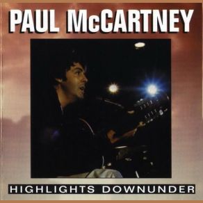 Download track Highlights Downunder 14 Paul McCartney