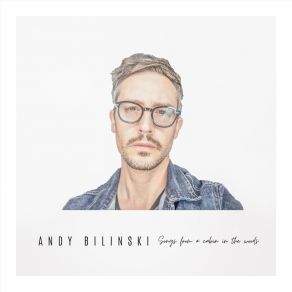 Download track When You Move Andy Bilinski