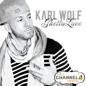 Download track Ghetto Love Karl WolfKardinal Offishall