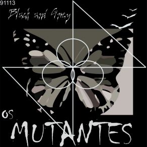 Download track Black And Grey Os Mutantes