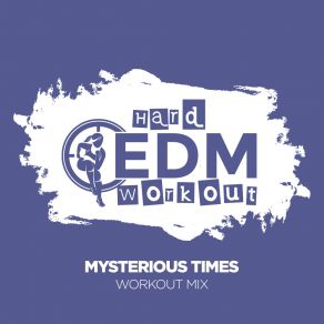 Download track Mysterious Times (Workout Mix Edit 140 Bpm) Hard EDM Workout