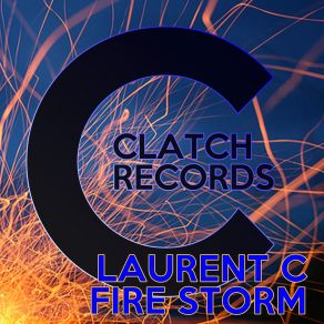 Download track Fire Storm (Original Mix) Laurent C