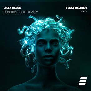 Download track Something I Should Know (Extended Mix) Alex Neuge