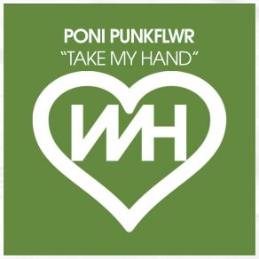 Download track Take My Hand (Radio Mix) Poni PunkFlwr