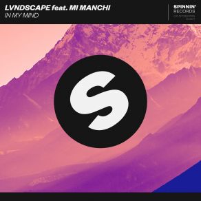 Download track In My Mind LVNDSCAPE, Mi Manchi