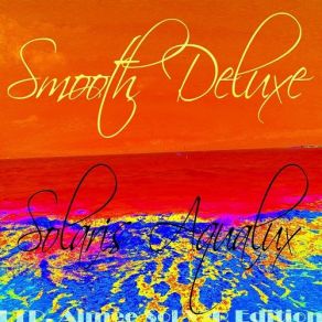 Download track Sunday Morning - Lounge Deluxe Mix Smooth Deluxe