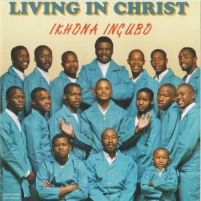 Download track Kufanele Usindiswe Living In Christ