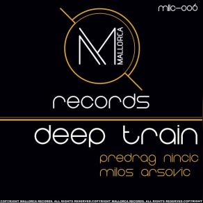 Download track Deep Train Milos Arsovic