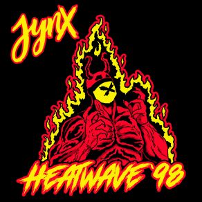 Download track Heatwave '98 Jynx