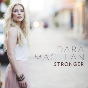 Download track Stronger Dara Maclean