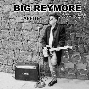 Download track Time Flys Big Reymore