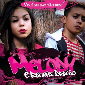 Download track Você Me Faz Tão Bem Melody E Rafinha Dragão