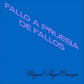 Download track Fallo A Prueba De Fallos Miguel Ángel Cánepa