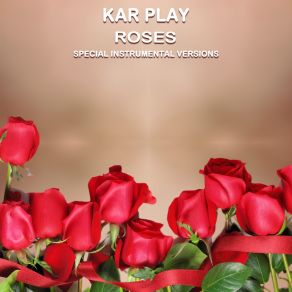 Download track Roses (Edit Instrumental Mix Without Bass) Kar PlayWork In Work