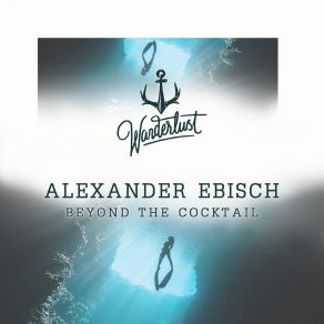 Download track Beyond The Cocktail (Extended Mix) Alexander Ebisch