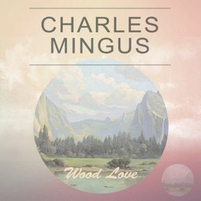 Download track All The Things You C Sharp Minor (All The Things You Are Charles Mingus