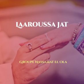 Download track Laaroussa Jat Groupe Nassamat El Ola