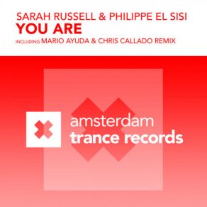 Download track You Are (Philippe El Sisi'remix) Philippe El Sisi, Sarah Russell