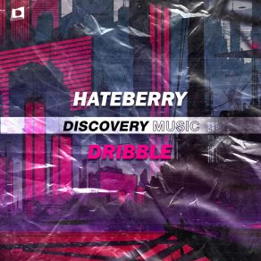 Download track Dribble HateBerry