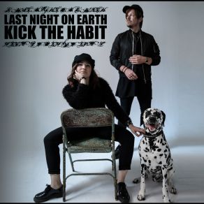 Download track Kick The Habit Last Night On Earth