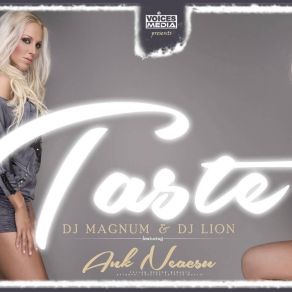 Download track Taste (Radio Edit) Anca Neacşu, Deejay Lion