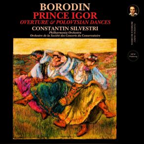 Download track Prince Igor, IAB 7, Polovtsian Dances, Orchestral Suite: VII. Dance Of The Boys (2023 Remastered, Paris 1961) Constantin Silvestri