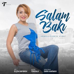 Download track Salam Bakı Tünzalə Ağayeva