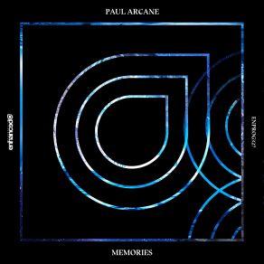 Download track Memories (Original Mix) Paul Arcane