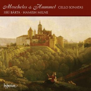 Download track Cello Sonata In A Major, Op. 104: Allegro Amabile E Grazioso Hamish Milne, Jiri Barta, Hummel, Moscheles