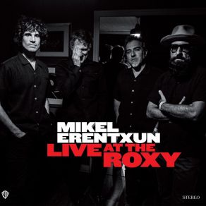 Download track Si Te Vas (Live At The Roxy) Mikel Erentxun