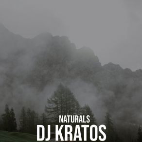 Download track Naturals DJ Kratos