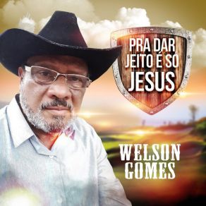 Download track O Fim Do Mundo Welson Gomes