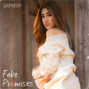 Download track Fake Promises GXRNOOR