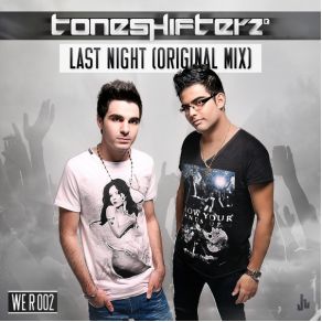 Download track Last Night (Original Mix) Toneshifterz, Chris Madin