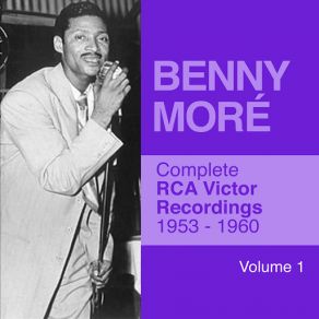 Download track Oye Una Cancion Para Ti Benny Moré