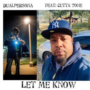 Download track Let Me Know (Radio) DualpersonaTony Gantt