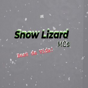 Download track Desde Pequeno. Snow Lizard MCs