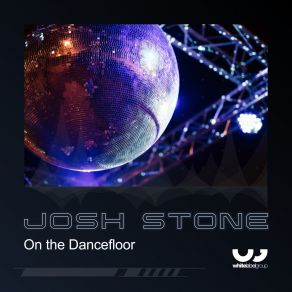 Download track On The Dancefloor Josh Stone