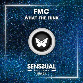 Download track What The Funk (Radio Edit) FMC