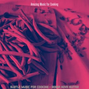 Download track Incredible Ambiance For Baking Amazing Music For Cooking