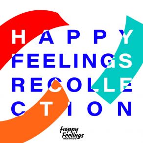 Download track Recollection (Extended) Happy Feelings