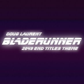 Download track Bladerunner (Dany Lemon Remix) Doug Laurent