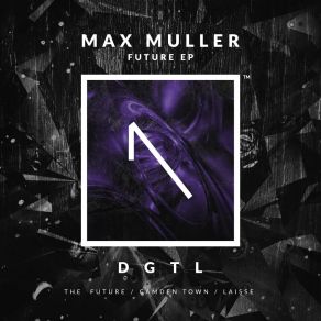 Download track The Future (Original Mix) Max Muller